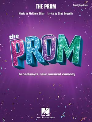 Sklar The Prom Vocal Selections | Broadway Sheet Music for Voice and Piano | Musical Theater Songbook with Lyrics and Accompaniment | Hal Leonard Softcover for Vocalists and Students