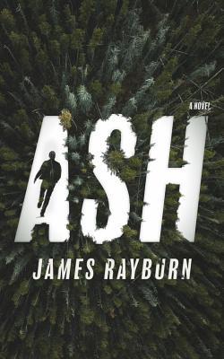 Ash by James Rayburn | Goodreads