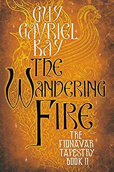 The Wandering Fire (The Fionavar Tapestry, #2)