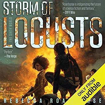 Storm of Locusts (The Sixth World, #2)