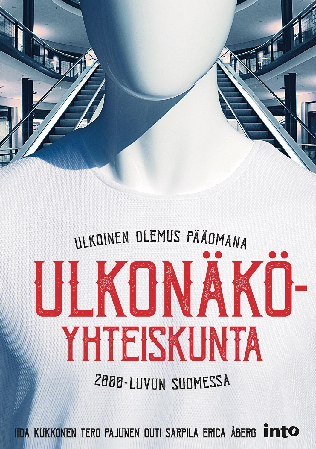 Ulkonäköyhteiskunta: ulkoinen olemus pääomana 2000-luvun Suomessa