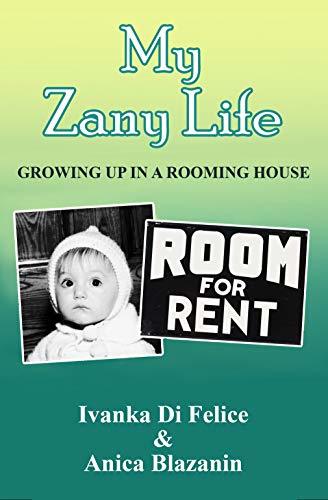 My Zany Life: Growing Up in a Rooming House