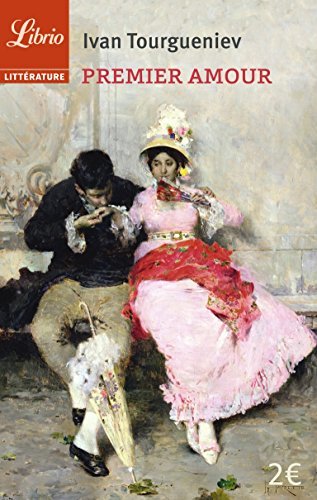 Premier Amour By Ivan Turgenev Goodreads Premier Amour By Ivan Turgenev Goodreads