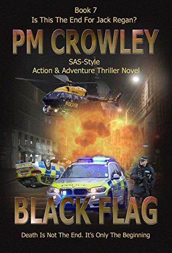 Black Flag: Part Seven of the Jack Regan SAS Action & Adventure Story