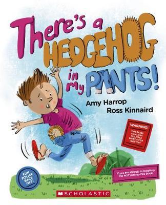 There's a Hedgehog in My Pants! by Amy Harrop | Goodreads