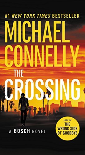 The Crossing (Harry Bosch, #18; Harry Bosch Universe, #28)