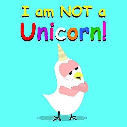 I Am NOT a Unicorn!