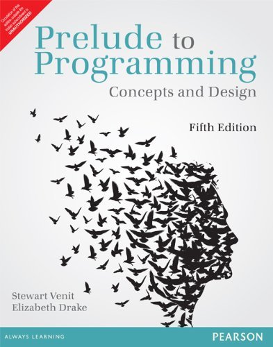 Prelude to Programming: Concepts and Design 5th By Stewart Venit by ...