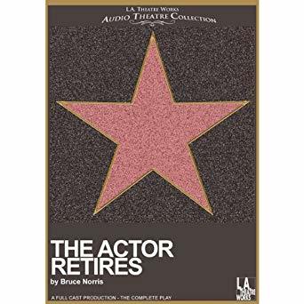 The Actor Retires by Bruce Norris | Goodreads