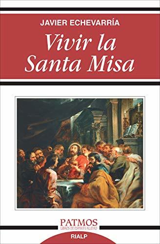 Vivir la Santa Misa (Patmos)