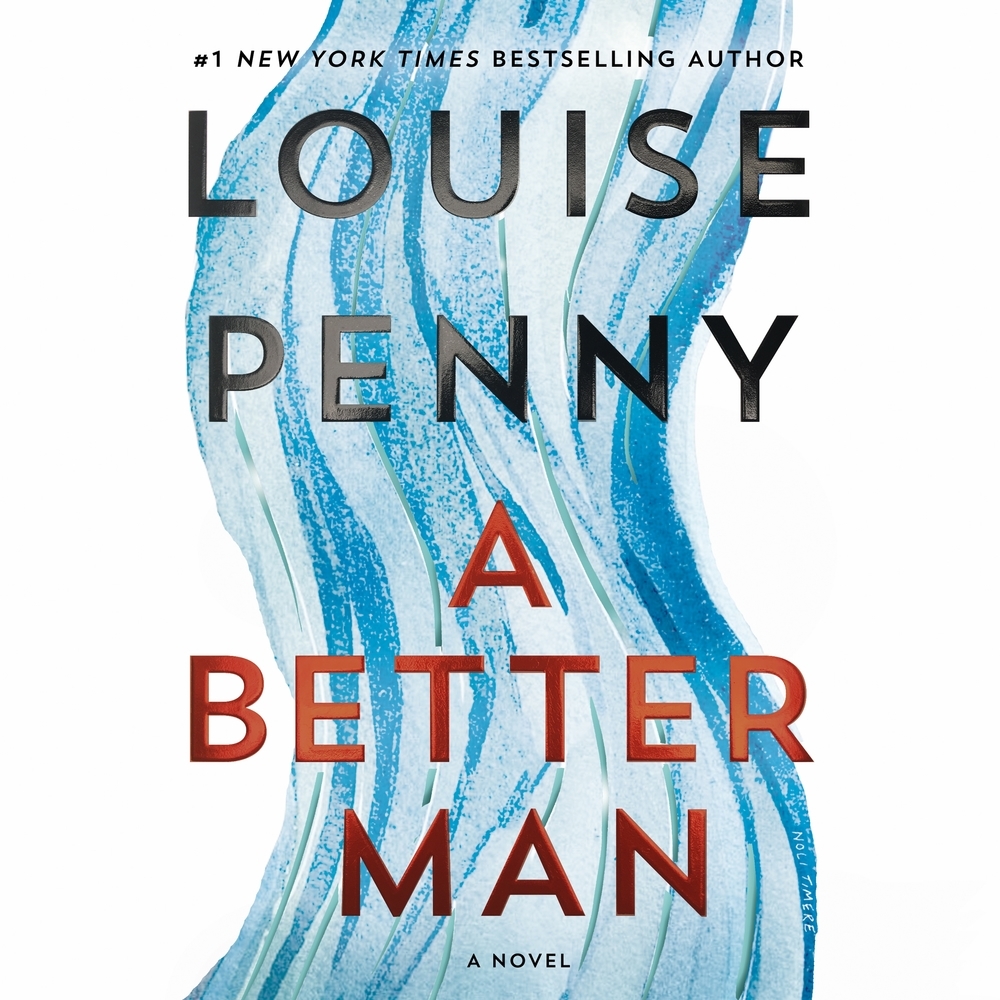 A Better Man (Chief Inspector Armand Gamache, #15)