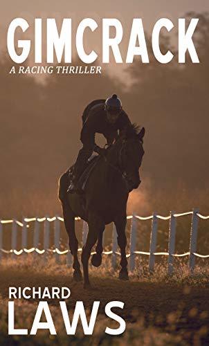 Gimcrack: A British horse racing thriller