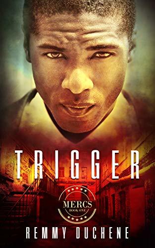 Trigger Book Trigger (Mercs, #1) by Remmy Duchene | Goodreads