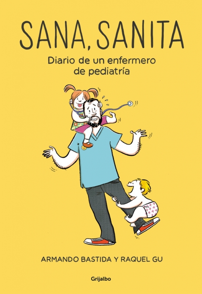 Sana, sanita: diario de un enfermero de pediatría