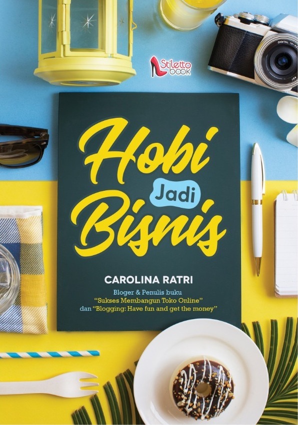Hobi Jadi Bisnis by Carolina Ratri | Goodreads