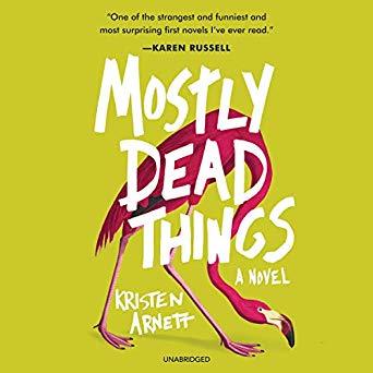 Mostly Dead Things