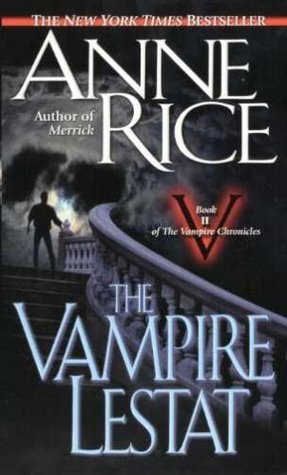 The Vampire Lestat (The Vampire Chronicles, #2)