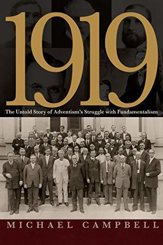 1919: The Untold Story of Adventism's Struggle with Fundamentalism