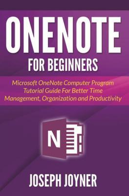 Onenote for Beginners: Microsoft Onenote Computer Program Tutorial ...