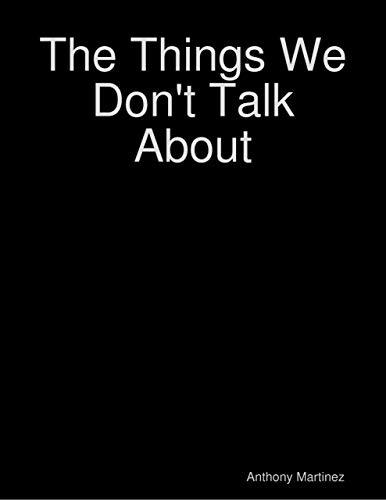 The Things We Don't Talk About