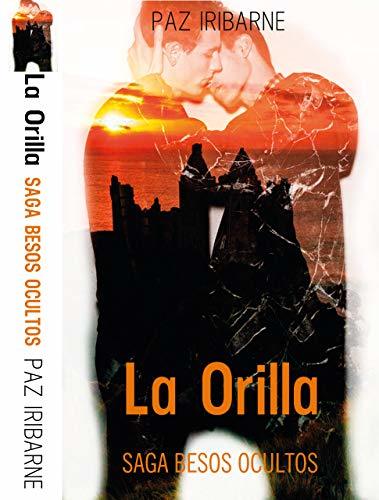 LA ORILLA: Romance Gay en español (Saga besos ocultos nº 2)