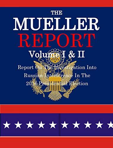 The Mueller Report: The Report on the Investigation into Russian ...