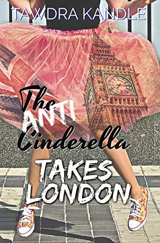 The Anti-Cinderella Takes London book cover