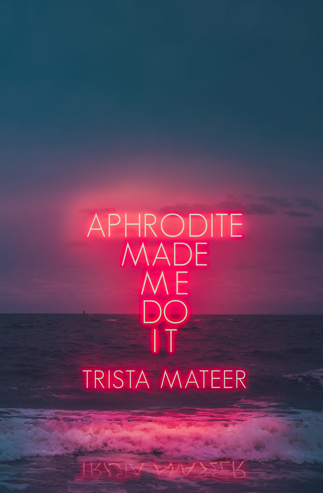 Aphrodite Made Me Do It (Myth and Magick #1)