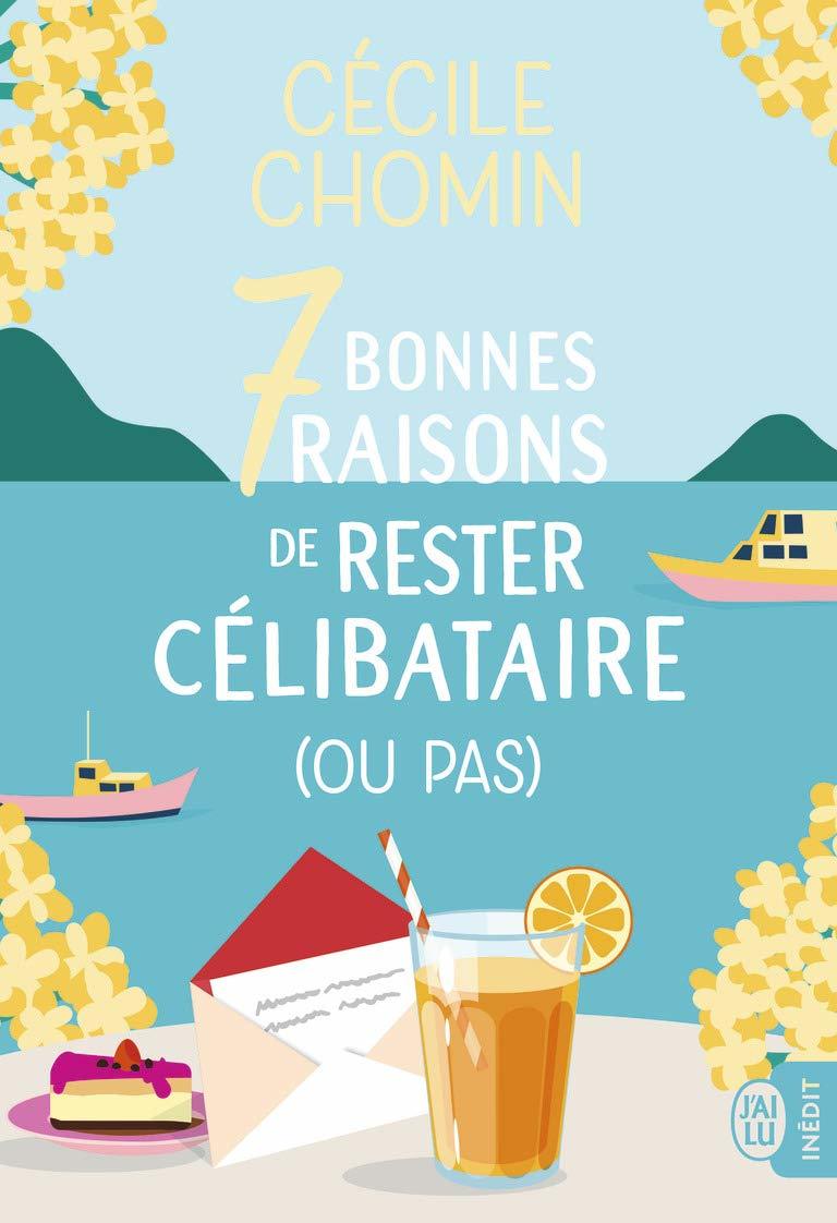7 bonnes raisons de rester célibataire [ou pas] book cover