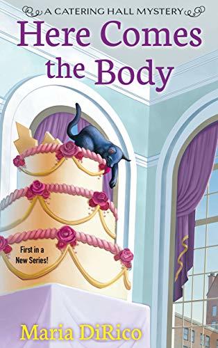 Here Comes the Body (A Catering Hall Mystery #1)