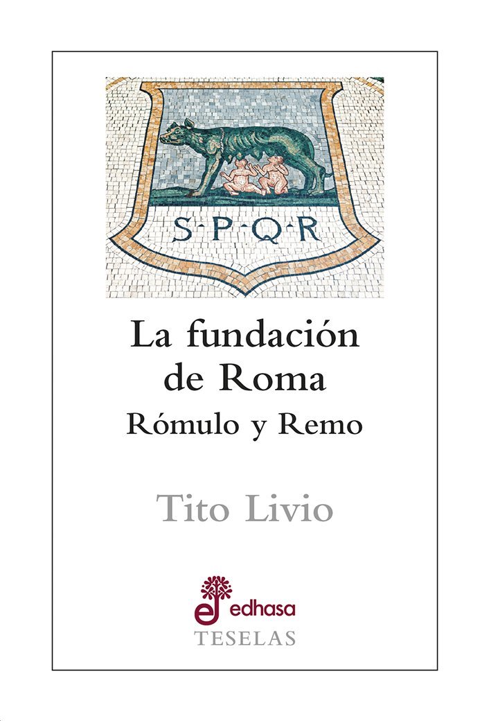 Quien Fundo Roma La fundación de Roma: Rómulo y Remo by Livy | Goodreads