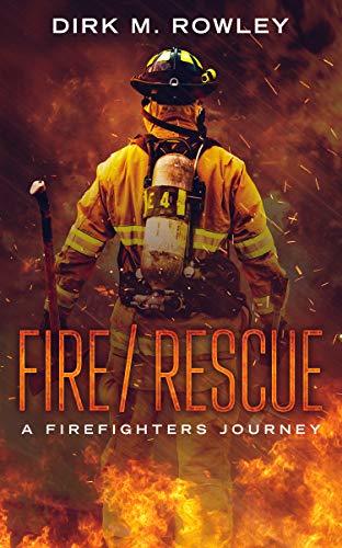FIRE / RESCUE: A FIREFIGHTER'S JOURNEY