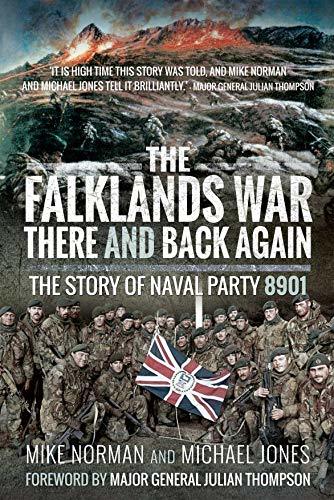 The Falklands War There and Back Again: The Story of Naval Party 8901