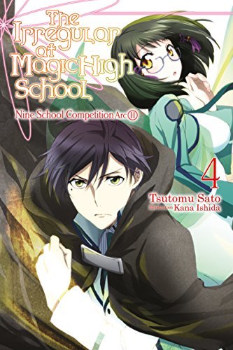 The Irregular At Magic High School Light Novel The Irregular at Magic High School, Vol. 4 (light novel): Nine School