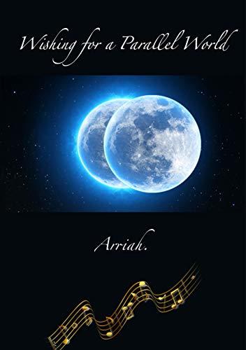 Wishing for a Parallel World