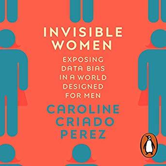 Invisible Women: Data Bias in a World Designed for Men
