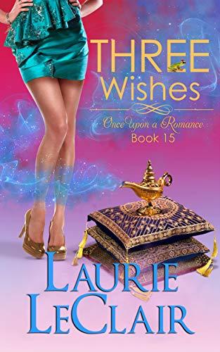 Three Wishes (Once Upon A Romance Series, Book 15) book cover