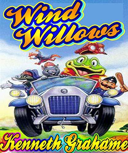 The Wind in the Willows (Annotated) by Kenneth Grahame | Goodreads