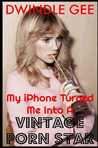 My iPhone Turned Me Into A Vintage Porn Star: The Little Oral Annie Edition (Gender