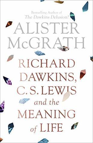 Richard Dawkins, C. S. Lewis and the Meaning of Life book cover