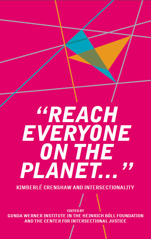 "Reach Everyone On The Planet..." - Kimberlé Crenshaw and Intersectionality book cover