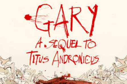 GARY: A SEQUEL TO TITUS ANDRONICUS