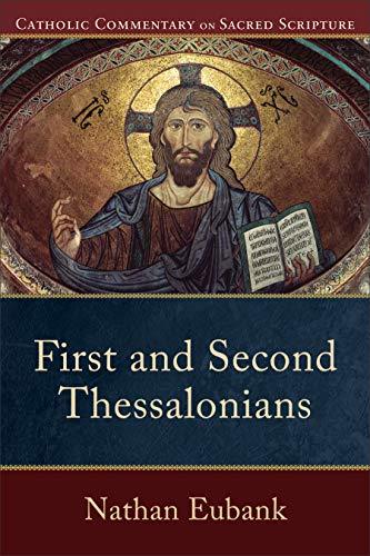 First and Second Thessalonians (Catholic Commentary on Sacred Scripture):