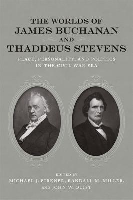 The Worlds of James Buchanan and Thaddeus Stevens book cover