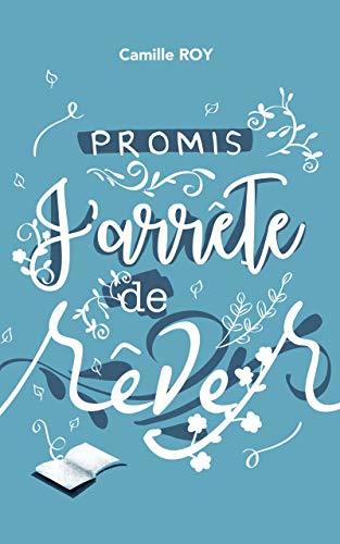 Promis, j'arrête de rêver book cover