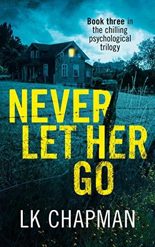 never-let-her-go-no-escape-3-by-l-k-chapman-goodreads