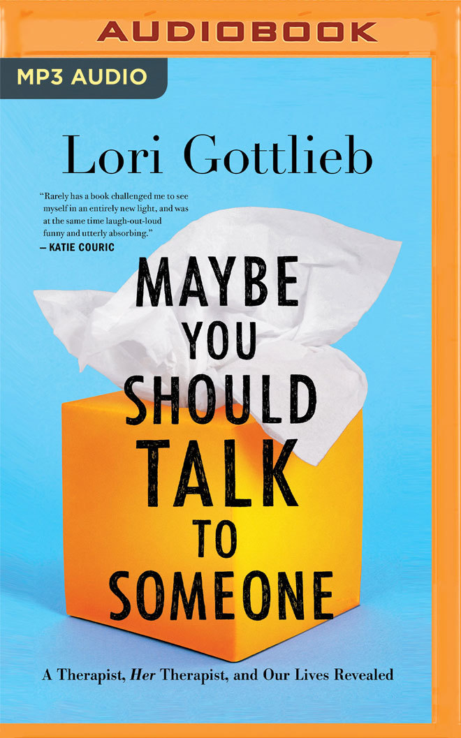 Maybe You Should Talk to Someone