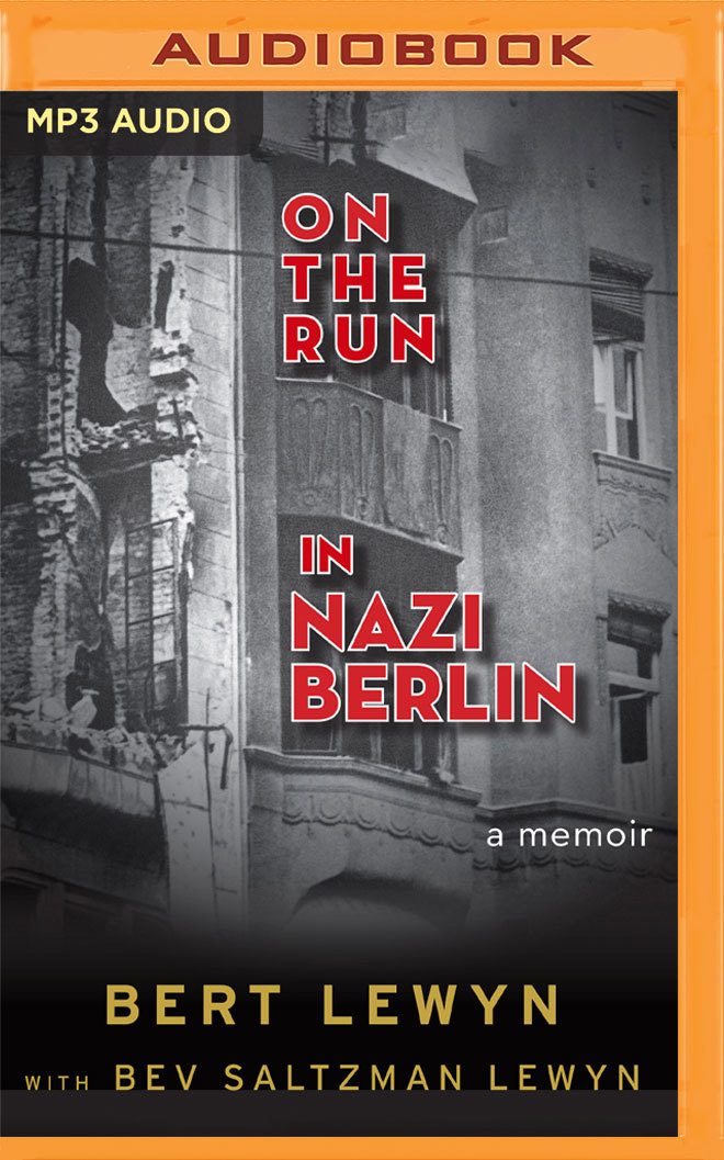 On the Run in Nazi Berlin by Bert Lewyn | Goodreads