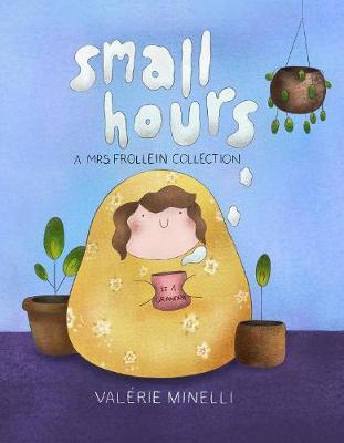 Small Hours: A Mrs. Frollein Collection