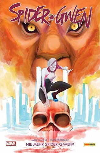 Spider-Gwen, Bd. 3: Nie mehr Spider-Gwen? by Jason Latour | Goodreads